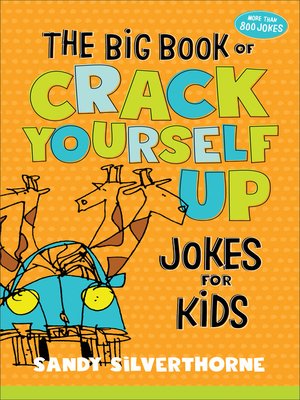 cover image of The Big Book of Crack Yourself Up Jokes for Kids